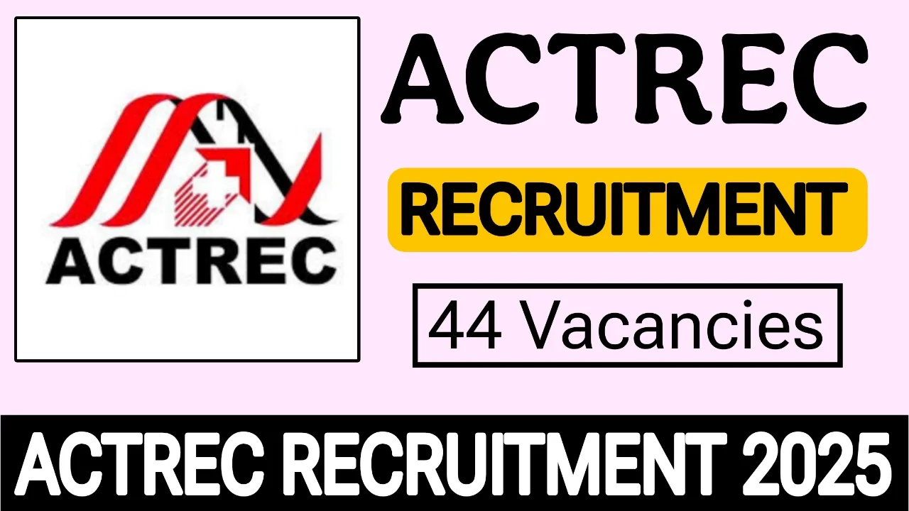 ACTREC Recruitment 2025