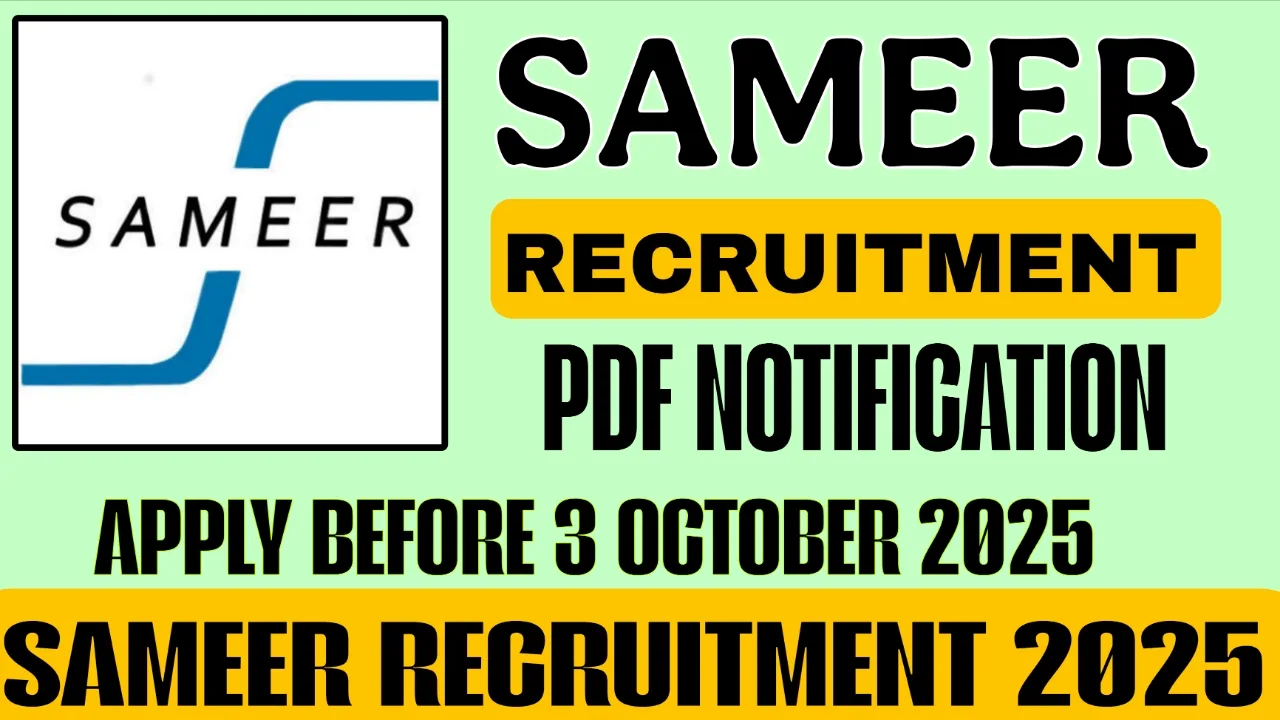 SAMEER RECRUITMENT 2025